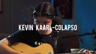 ColapsoKevin Kaarl letra [upl. by Tj]