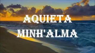 Playback Ministério Zoe  Aquieta minha alma com letra [upl. by Olsen671]