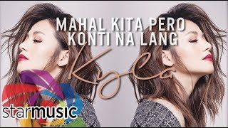 Kyla  Mahal Kita Pero Konti Na Lang Audio 🎵 [upl. by Paloma240]