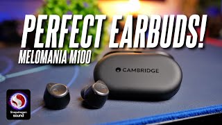 I Found the Perfect Earbuds Cambridge Audio Melomania M100 Review [upl. by Lirrad]