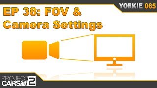 Episode 38 Explaining FOV amp Camera Settings  The Insiders Guide to Project CARS 2 [upl. by Marlee]