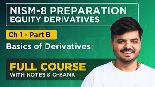 NISM  8 Equity Derivatives Exam 2024  FULL COURSE  Chapter 1 Part  B [upl. by Eiramanel]