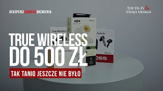 Słuchawki TRUE WIRELESS do 500 zł  rekomendacje Top HiFi [upl. by Portland]