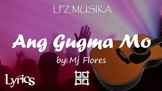 Ang Gugma Mo by Mj Flores with Lyrics Guitar Chords and Original Music  LPZ Musika [upl. by Emixam]