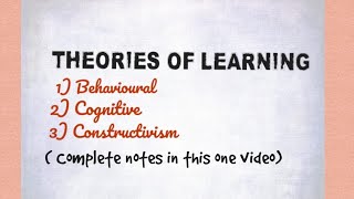 THEORIES OF LEARNING BEd notes [upl. by Kalvn]