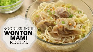 Wonton Mami Noodles Soup Recipe [upl. by Eisyak]