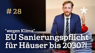 „wegen Klima“ EURichtline HausSanierungspflicht bis 2030  Forsthuber amp Partner Rechtsanwälte [upl. by Yecam]