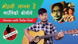 MOHANI LAGLA HAI मोहनी लाग्ला है गाउँलेको बोलीले  Guitar Lesson with Intro Music by Raj K Samal [upl. by Hort]