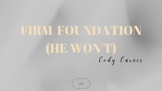 Cody Carnes – Firm Foundation He Won’t  Piano Karaoke Original Key of Bb [upl. by Ergener497]