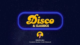 DISCO amp CLASSICS 011  TIREI O AÇÚCAR PARA SEGUIR NA DIETA SONORA [upl. by Madanhoj]