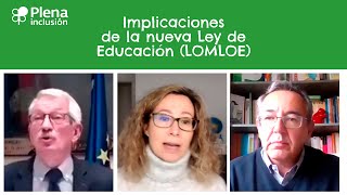 Seminario sobre Implicaciones de la nueva Ley de Educación LOMLOE  Plena inclusión [upl. by Enyleve938]