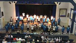 Mascato Youth Choir  Nau Mâi DamaraNama traditional [upl. by Matthia262]