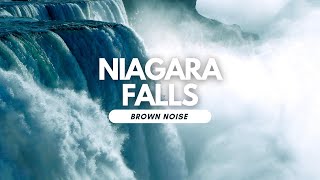 LARGE WATERFALL  10 HOURS  Niagara Relaxing Sounds Natural Brown Noise [upl. by Elberta524]