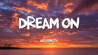 Dream On  Aerosmith Lyrics [upl. by Isa]