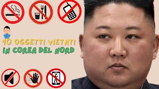 10 Oggetti Vietati in Corea del Nord Cose Comuni per Noi Ma Proibite per Loro [upl. by Leah336]