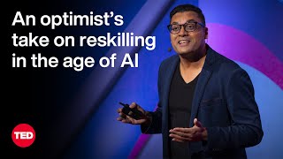 An Optimist’s Take on Reskilling in the Age of AI  Sagar Goel  TED [upl. by Ogawa]