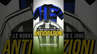 LE NUOVE MAGLIE 2425 DI INTER E JUVE calcionews24 [upl. by Eemaj332]