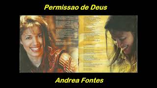 ANDRÉA FONTES  PERMISSÃO DE DEUS  CD COMPLETO [upl. by Eciram]