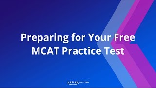 Preparing for Your Free MCAT Practice Test  Kaplan MCAT Prep [upl. by Ellatnahc]