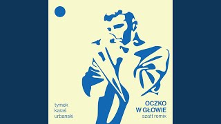 Oczko w głowie szatt Remix [upl. by Acirderf942]