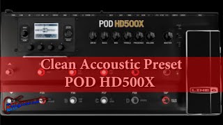 POD HD500X Tutorial Preset Clean Acoustic [upl. by Troth224]