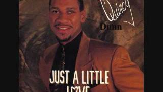 Just a Little Love  Quincy Dunn [upl. by Tiebold]