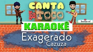 Exagerado  Cazuza Canta que eu toco KARAOKÊ Violão Playback Acústico [upl. by Paule]