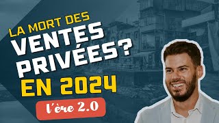 La mort des ventes privées en 2024 [upl. by Anua]