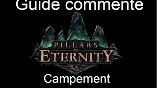 2  Pillars of Eternity  Guide commenté FR HD  Campement [upl. by Landsman787]