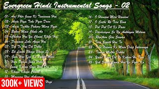 Evergreen Hindi Instrumental Songs  02  Classical Hindi Instrumental Songs [upl. by Iadam]