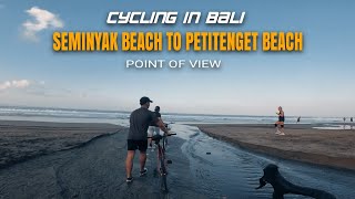 POV Cycling in Bali Bike in seminyak beach to petitenget beach  Menelusuri keindahan pantai dibali [upl. by Belvia]