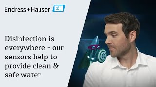 Disinfection is everywhere  Our sensors help to provide clean and safe water  endresshauser [upl. by Tabb]