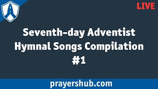 Seventhday Adventist Hymnal Songs Compilation 1 [upl. by Imiaj]