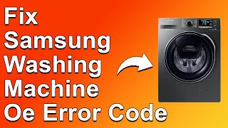 Samsung Washing Machine Oe Error Code Meaning And How To Solve [upl. by Humble]