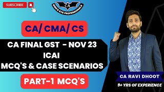 CA Final IDT GST MCQ and Case Scenario  Part 1 MCQs  ICAI GST MCQs  GST MCQs for Nov 23 [upl. by Ecnarrat342]