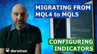 8 Migrating MQL4 to MQL5  Configuring Indicators in your EA Expert Advisor [upl. by Gates372]