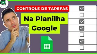 Como Criar Um Controle de Tarefas Eficiente No Google Sheets [upl. by Elleiram]