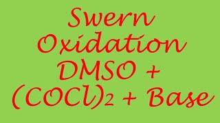 Swern Oxidation ll DMSO  Oxalyl Chloride ll Oxidising Reagent [upl. by Neeli]