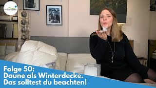 Bettdecke Daune als Winterdecke  Drauf solltest du achten  Folge 50 [upl. by Iruam]