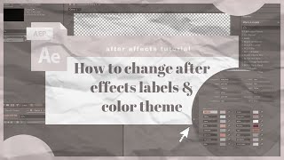 HOW TO CHANGE AFTER EFFECTS LABEL COLORS  THEME [upl. by Aioj940]