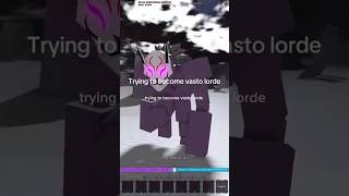 Trying to become vasto lorde in type soul typesoulroblox typesoul anime roblox vastolorde [upl. by Fiona790]