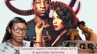 Lovecraft Country Overview Where SciFi amp Spirituality Intertwine ✨🧌🛸📖 [upl. by Grethel]