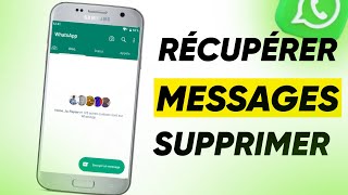 Récupérer un Message WhatsApp Supprimer Sans Sauvegarde [upl. by Madeline338]