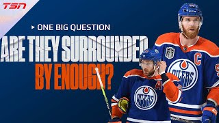 Have Oilers surrounded McDavid and Draisaitl with enough [upl. by Eelyah]