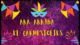 ARA ARRIBA EL CARNESTOLTES [upl. by Abehsat]