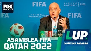 LUP Habrá cambios en el formato del Mundial y Mundial de Clubes [upl. by Philan]