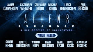 Aliens Expanded  Final Trailer  Sigourney Weaver Joins Cast [upl. by Timms3]