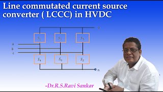 Line Commutated Current Source Converter for HVDC [upl. by Ecnatsnok]