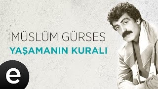 Yaşamanın Kuralı Müslüm Gürses Official Audio yaşamanınkuralı müslümgürses  Esen Müzik [upl. by Tirma]