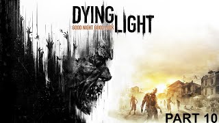 LP Plays Dying Light Blind Playthrough No Commentary P10 [upl. by Reivax]